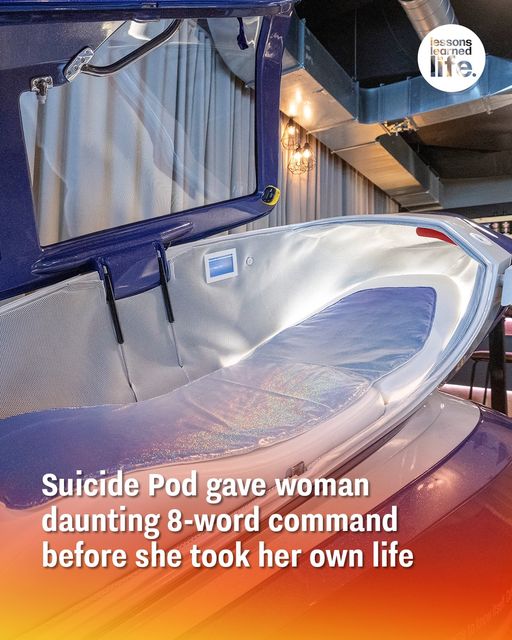 Suicide Pod gave woman daunting 8-word command before she took her own life